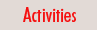 Activities
