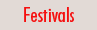 Festivals